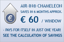 Air-In Chameleon saves in 6 months approx. &euro; 60/window - Pays for itself in just one year! See the calculation of savings